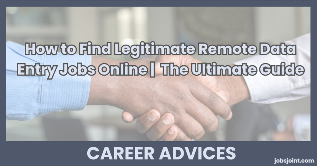 How to Find Legitimate Remote Data Entry Jobs Online