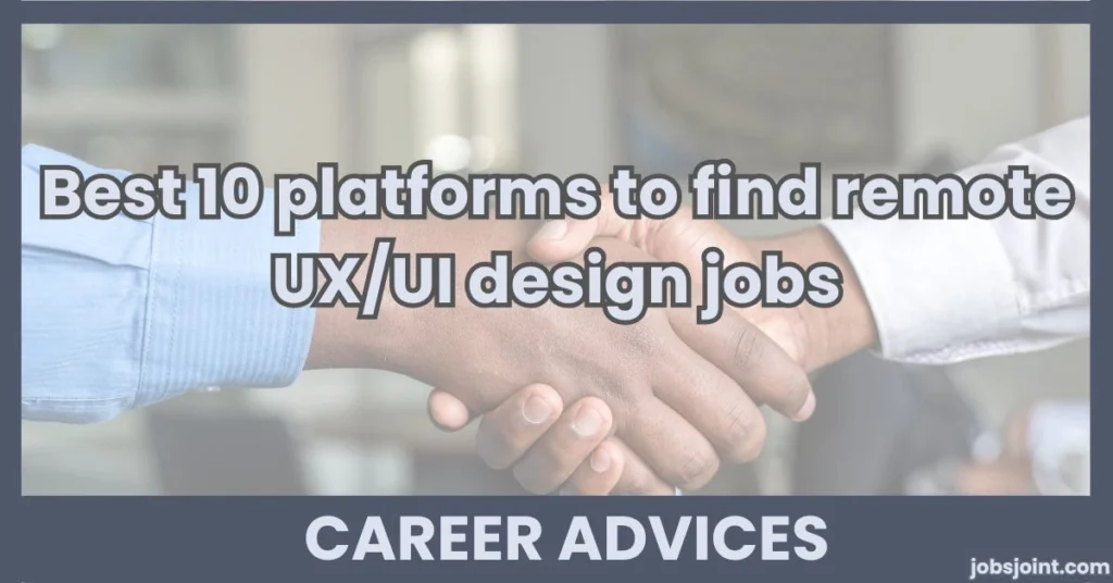 Best 10 platforms to find remote UX/UI design jobs