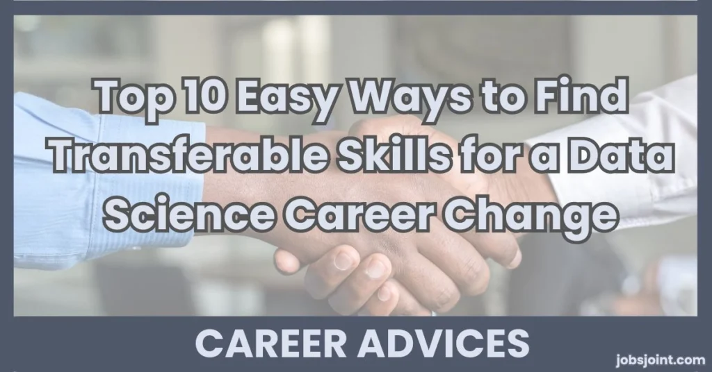 Top 10 Easy Ways to Find Transferable Skills for a Data Science
